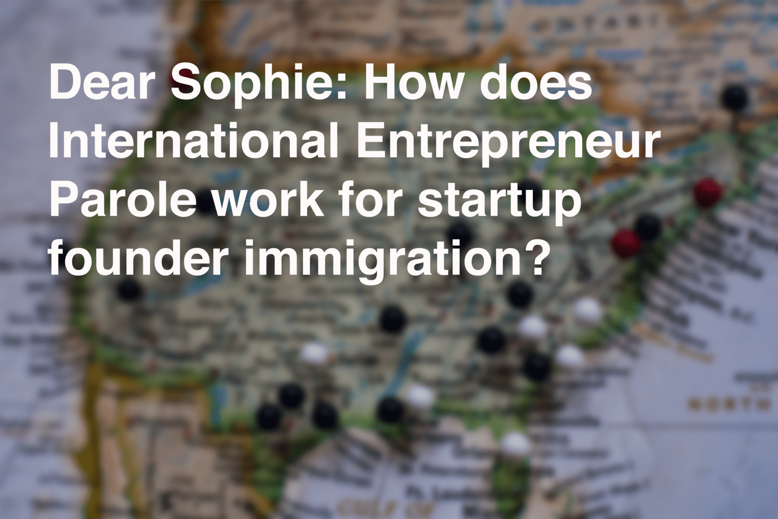 International Entrepreneur Parole for startup founder immigration