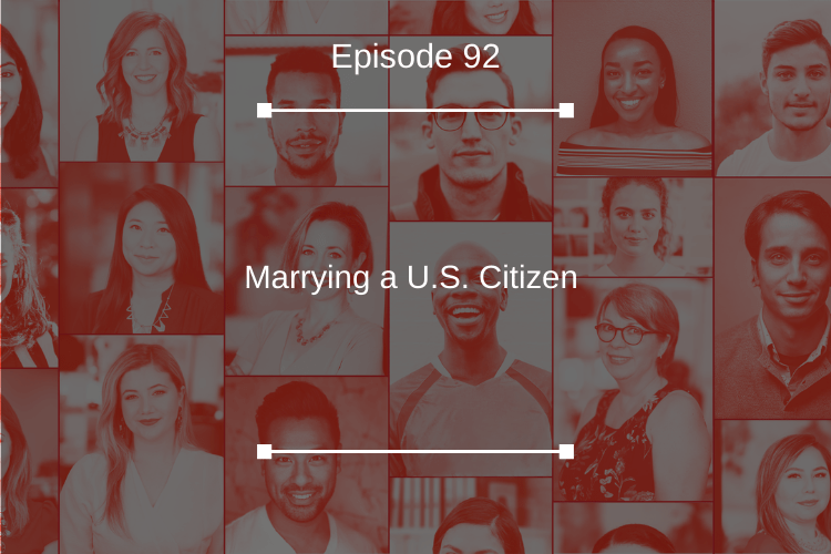 092: Marrying a U.S. Citizen